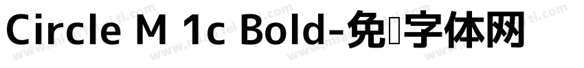 Circle M 1c Bold字体转换